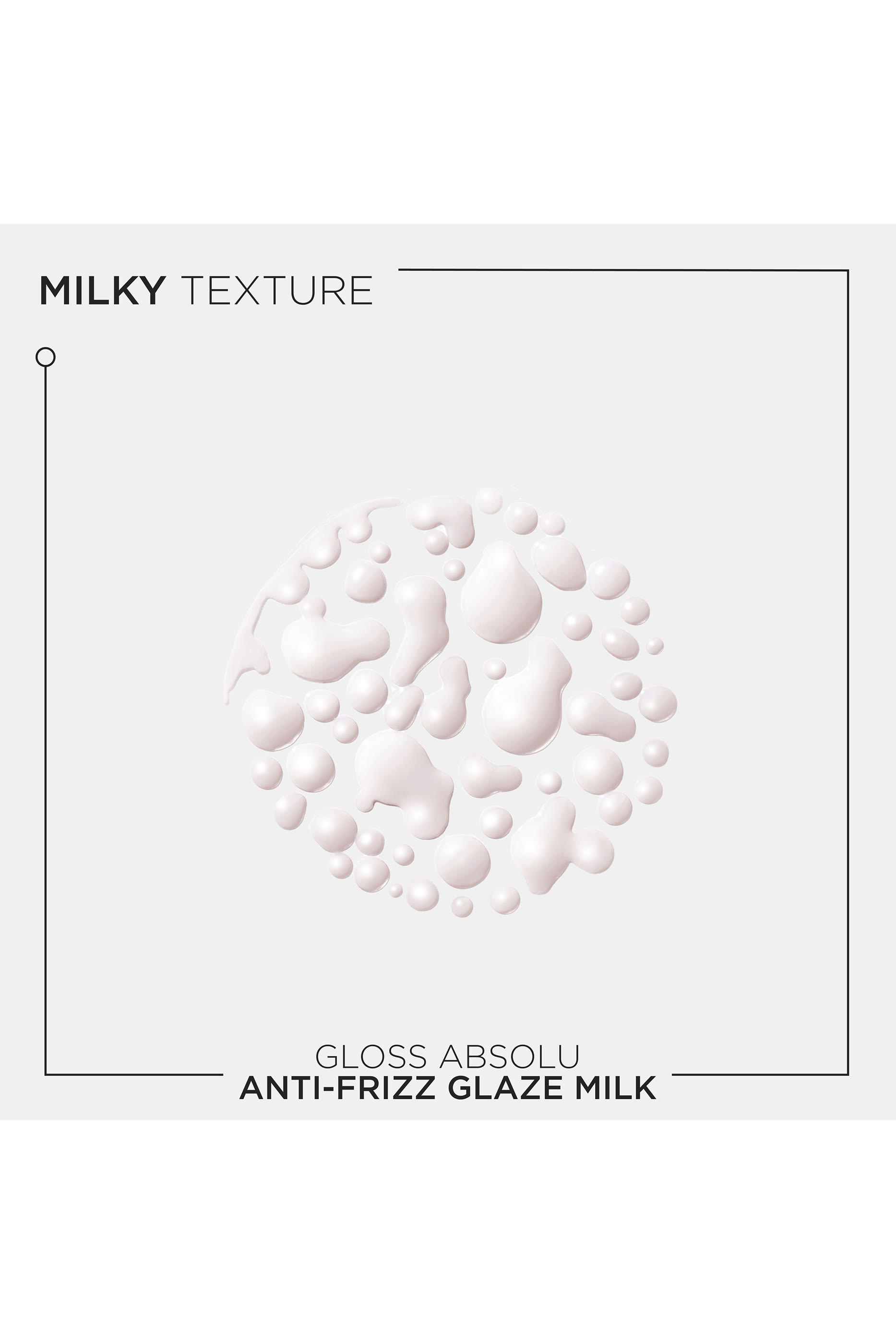 Gloss Absolu Anti-Frizz Glaze Milk